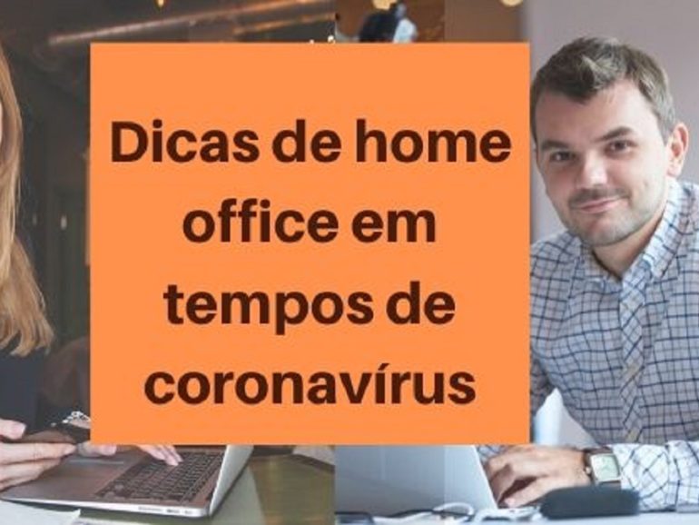 Dicas para trabalhar home office em tempos de coronavírus