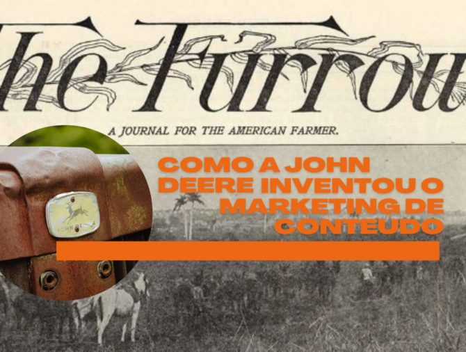 The Furrow: Como a John Deere criou o Marketing de Conteúdo em 1895